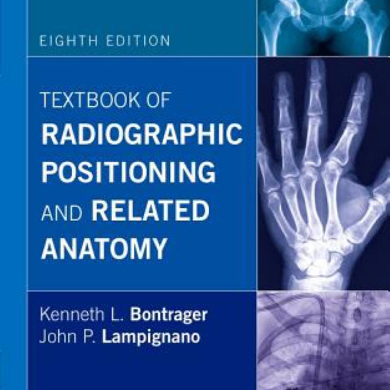 Textbook of Radiographic Positioning and Related Anatomy