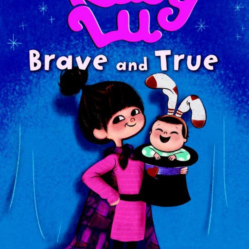 Ruby Lu, Brave and True