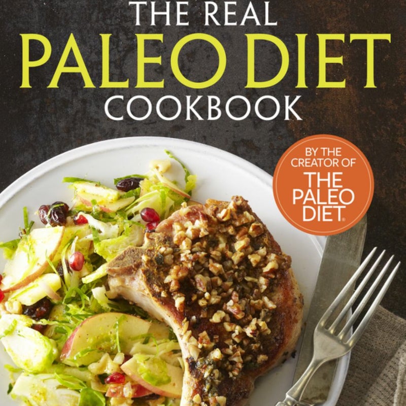 The Real Paleo Diet Cookbook