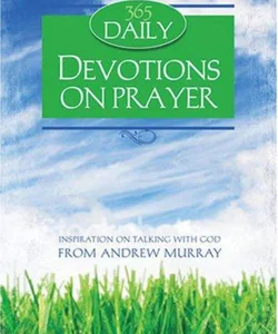 365 Daily Devotions on Prayer