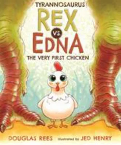 Tyrannosaurus Rex vs. Edna the Very First Chicken