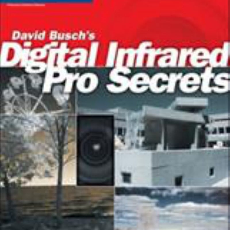 Digital Infrared Pro Secrets