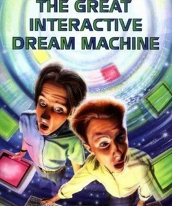 The Great Interactive Dream Machine