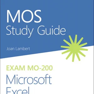 MOS Study Guide for Microsoft Excel Exam MO-200