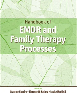 Handbook of EMDR and Family Therapy Processes