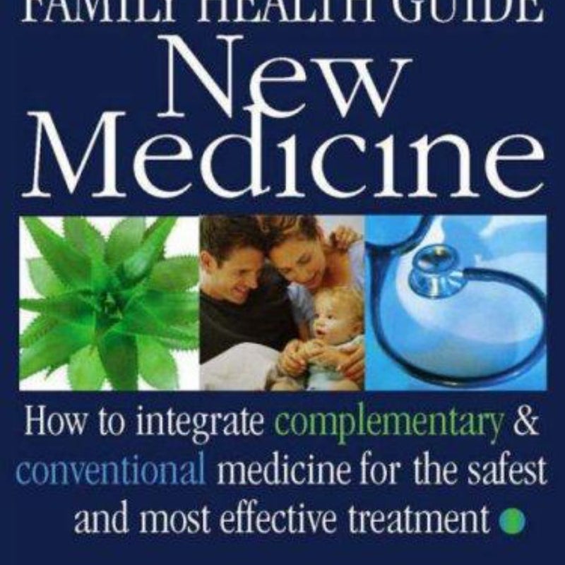 The Family Health Guide New Medicine