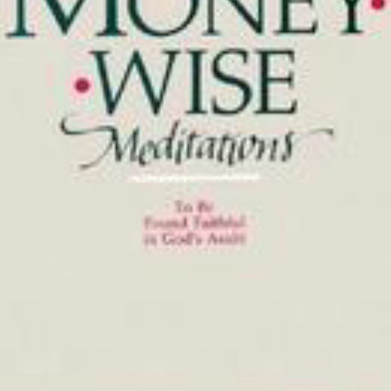 Moneywise Meditations