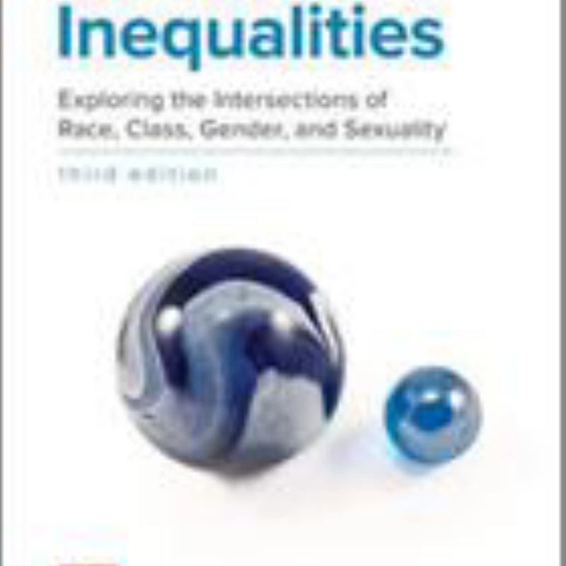 Identities and Inequalities: Exploring the Intersections of Race, Class, Gender, & Sexuality