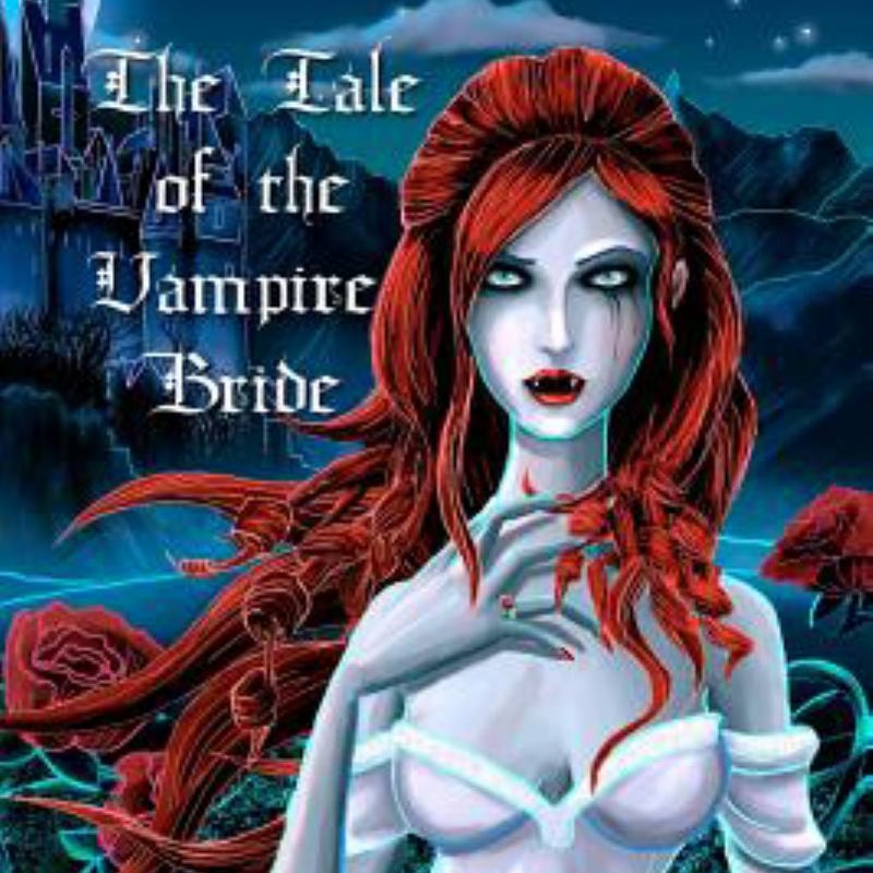 The Tale of the Vampire Bride