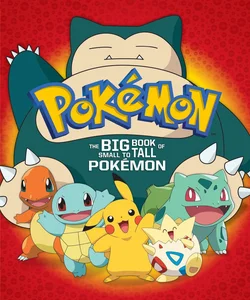 The Big Book of Small to Tall Pokémon (Pokémon)