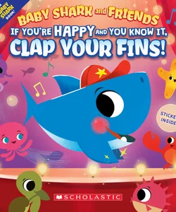 If You're Happy and You Know It, Clap Your Fins (Baby Shark and Friends)