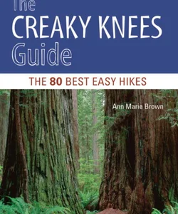 The Creaky Knees Guide Northern California