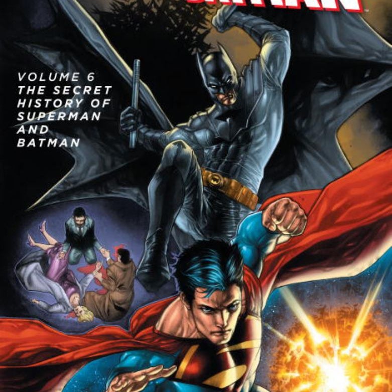 Worlds' Finest Vol. 6: the Secret History of Superman and Batman (the New 52)