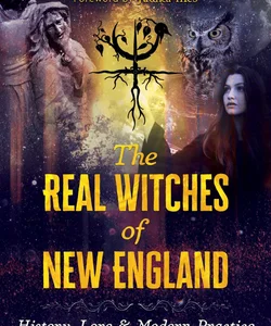 The Real Witches of New England