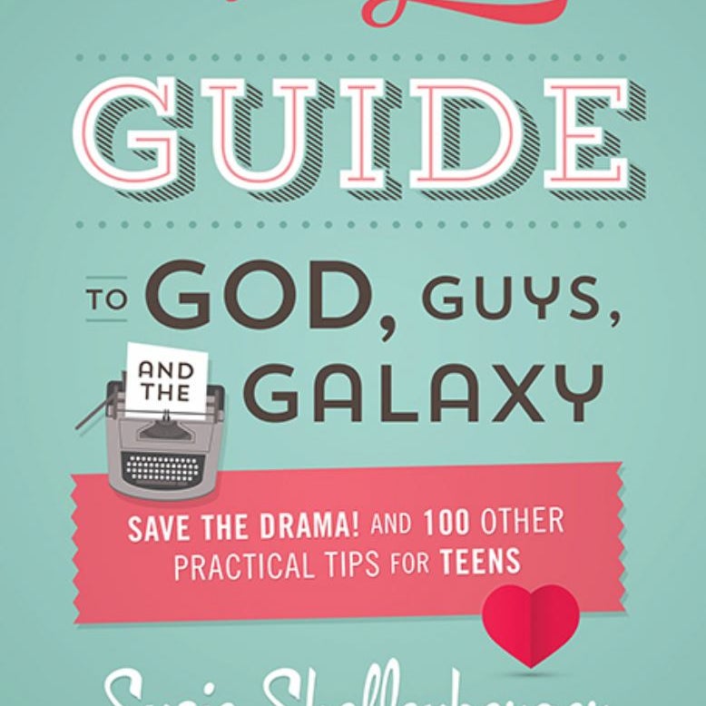 The Smart Girl's Guide to God, Guys, and the Galaxy