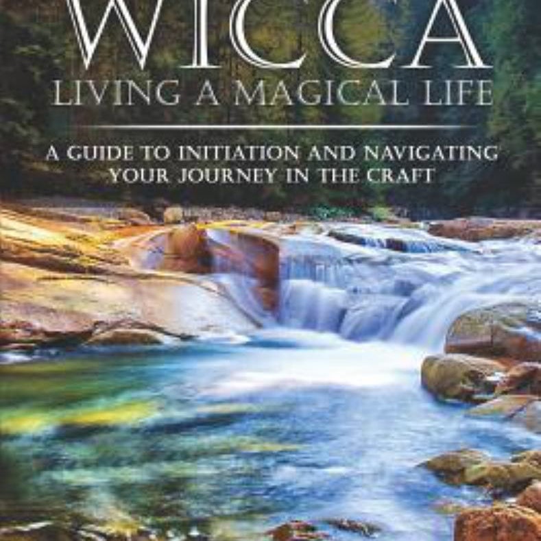 Wicca Living a Magical Life