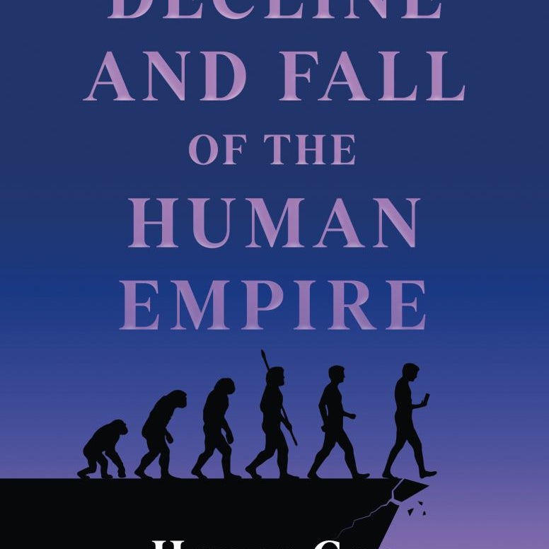 The Decline and Fall of the Human Empire