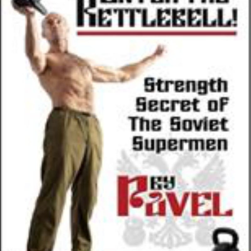 Enter the Kettlebell!