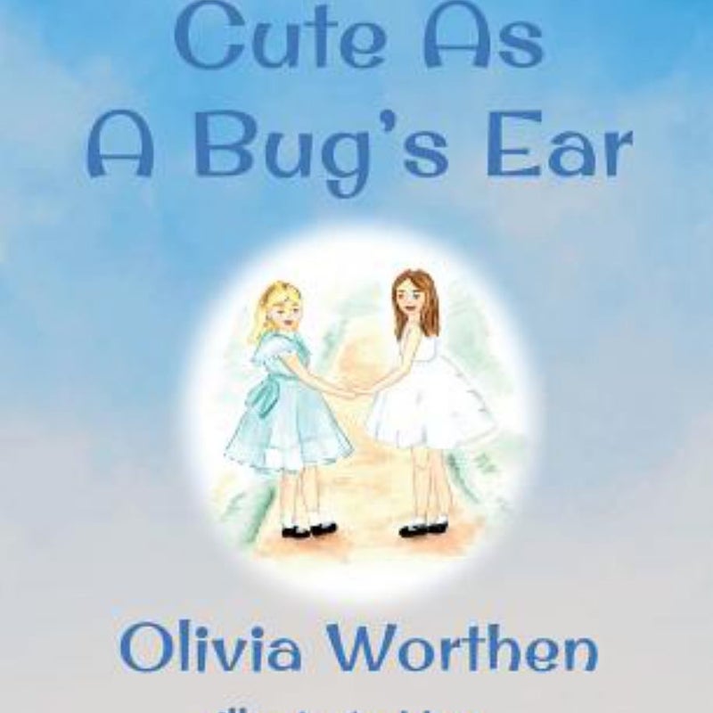 Cute As a Bug's Ear