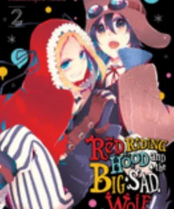 Red Riding Hood and the Big Sad Wolf Vol. 2