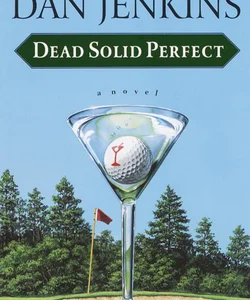 Dead Solid Perfect