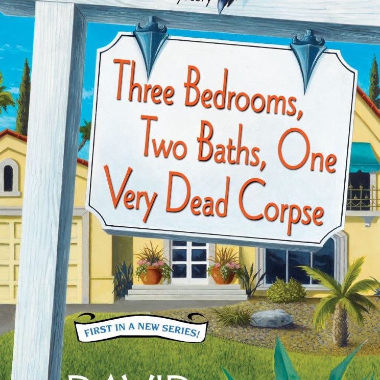 Three Bedrooms, Two Baths, One Very Dead Corpse