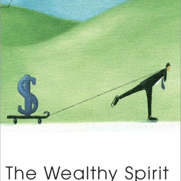 The Wealthy Spirit