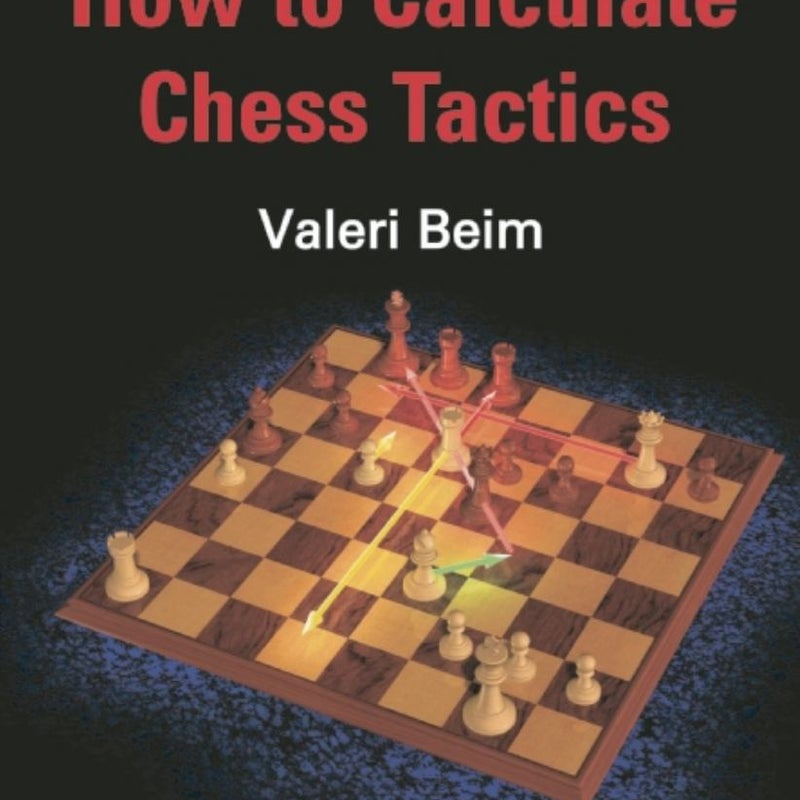 How to Calculate Chess Tactics