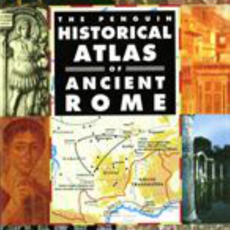 The Penguin Historical Atlas of Ancient Rome