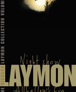 The Richard Laymon Collection Volume 3: Night Show and Allhallow's Eve