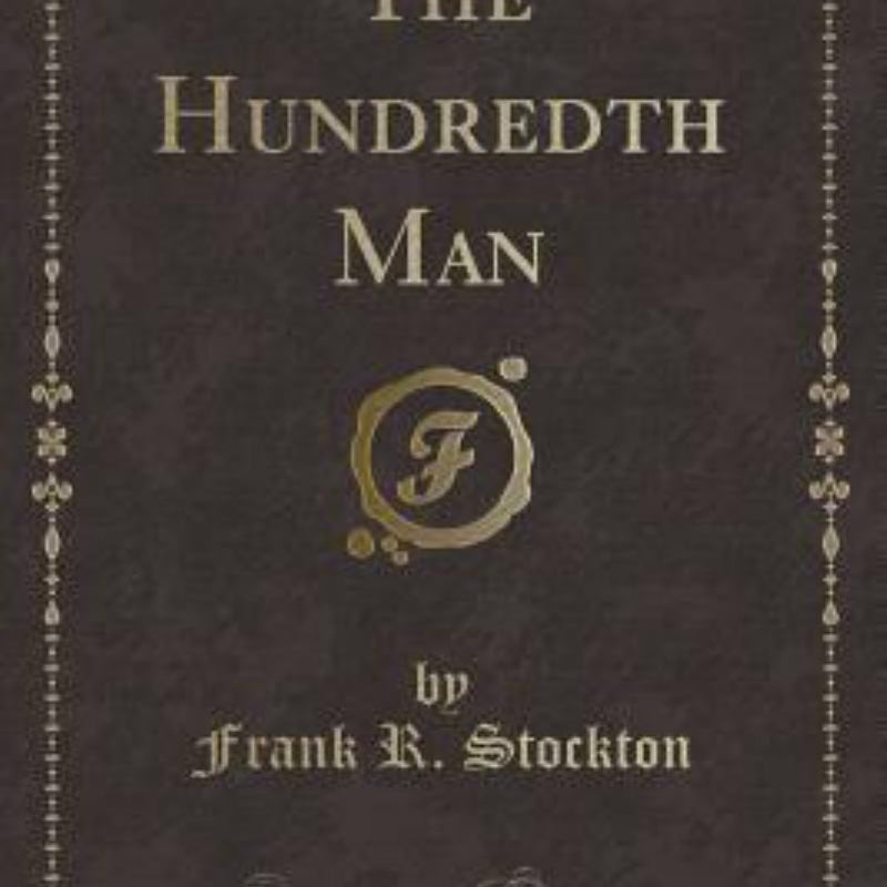 The Hundredth Man (Classic Reprint)