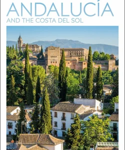 DK Eyewitness Top 10 Andalucía and the Costa Del Sol