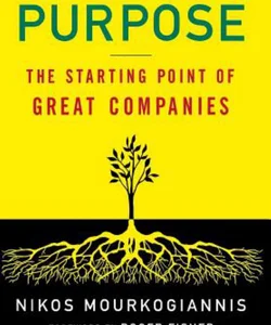 Purpose: the Starting Point of Great Companies