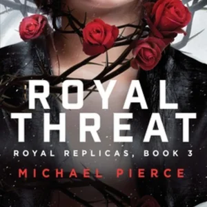 Royal Replicas 3: Royal Threat