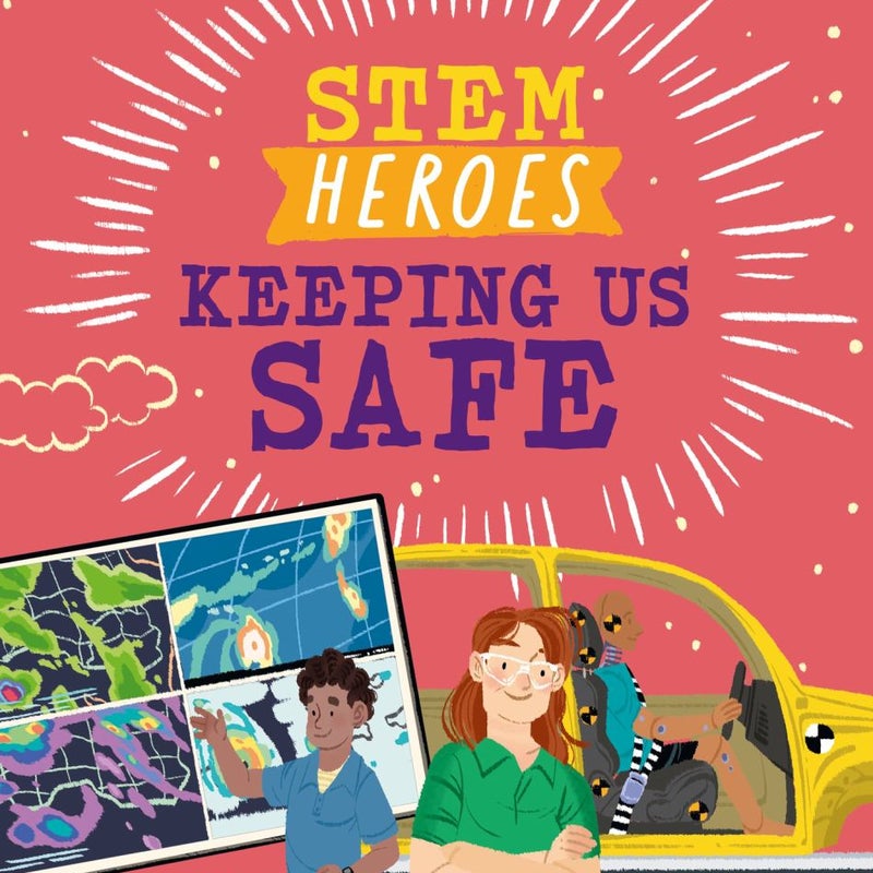 STEM Heroes: Keeping Us Safe