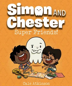 Super Friends! (Simon and Chester Book #4)