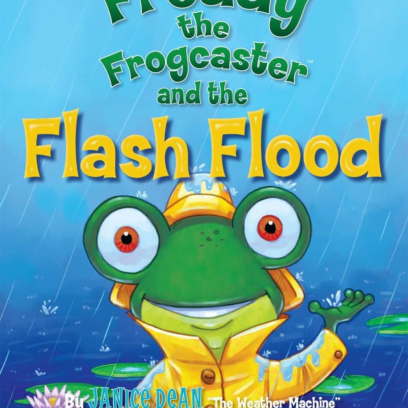 Freddy the Frogcaster and the Flash Flood