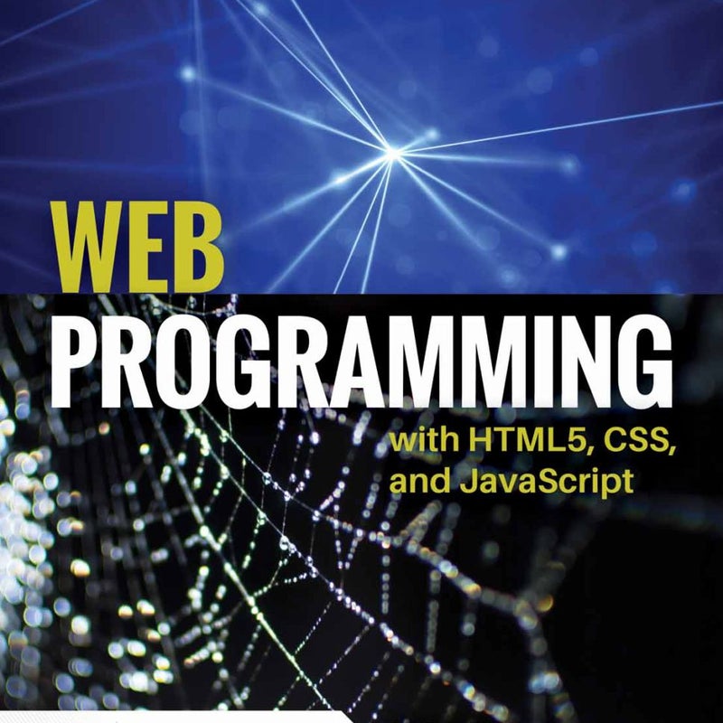 Web Programming with HTML5, CSS, and Javascript