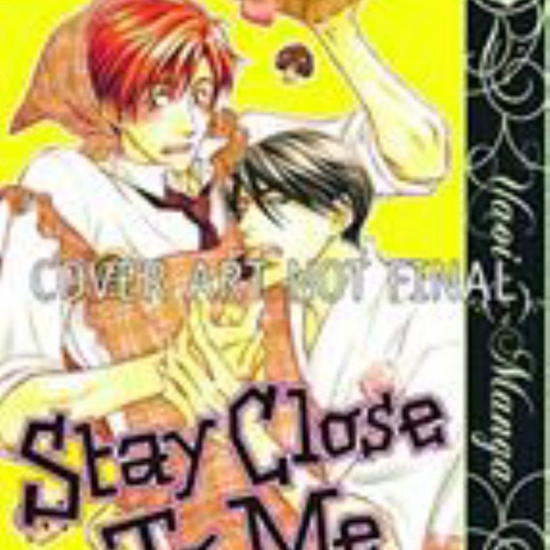 Stay Close to Me (Yaoi)