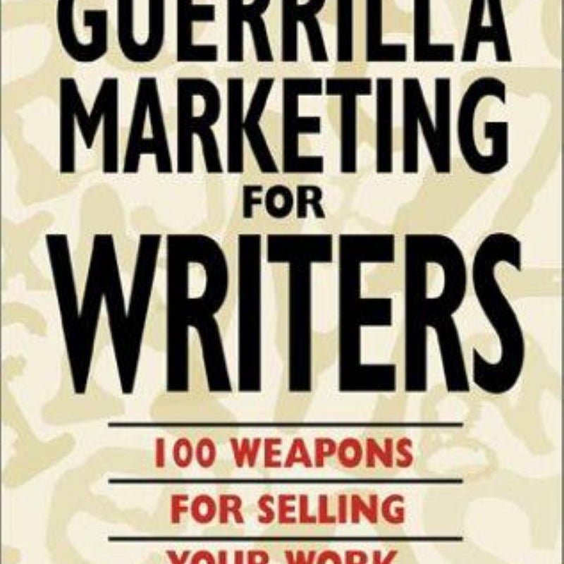 Guerrilla Marketing for Writers