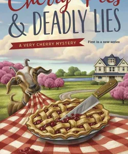Cherry Pies and Deadly Lies