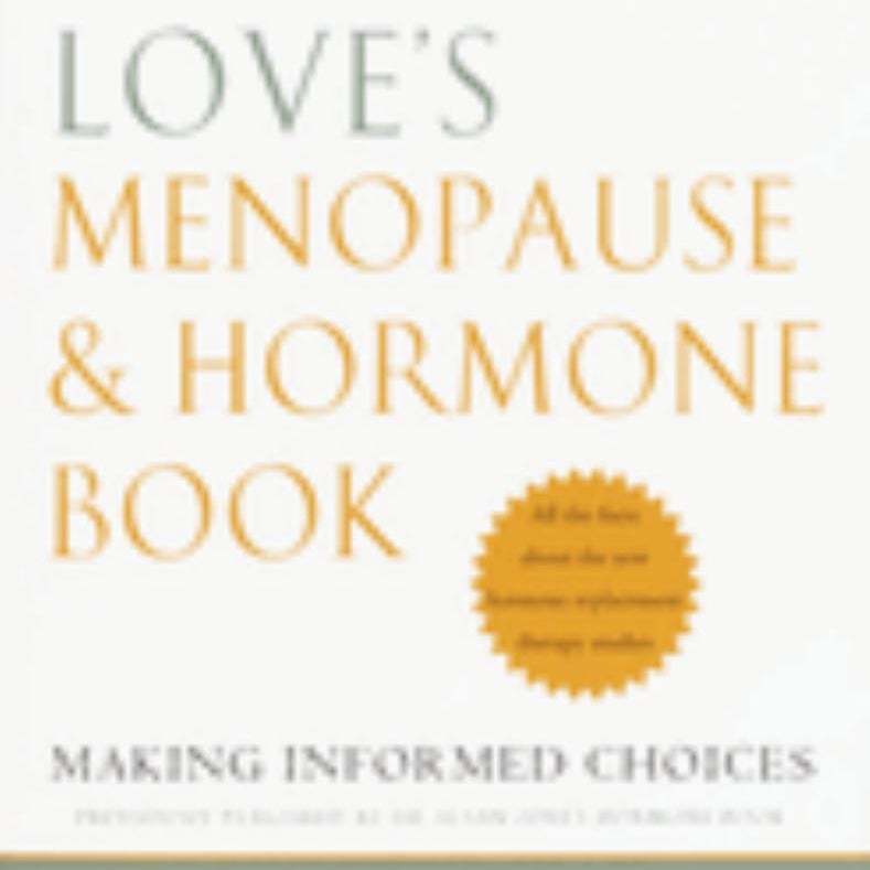 Dr. Susan Love's Menopause and Hormone Book