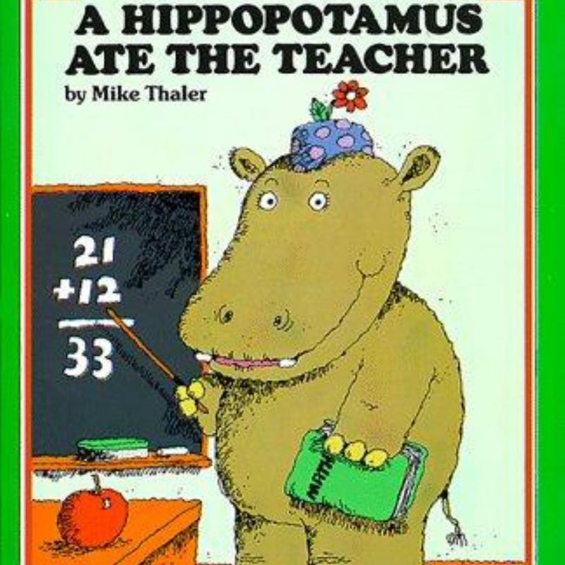 A Hippopotamus Ate the Teacher!