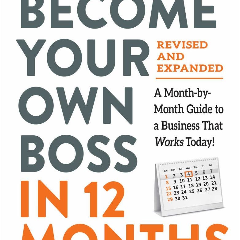 Become Your Own Boss in 12 Months, Revised and Expanded