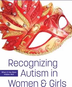 Recognizing Autism in Women and Girls