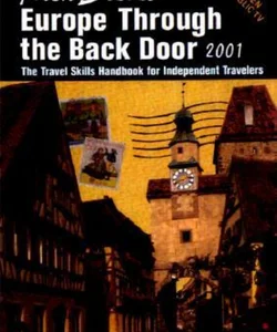 Rick Steves' Europe Through the Back Door 2001