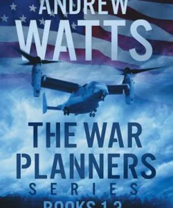 The War Planners Series: Books 1-3