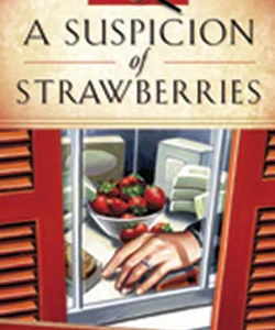 A Suspicion of Strawberries