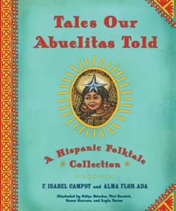 Tales Our Abuelitas Told