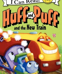 Huff and Puff and the New Train